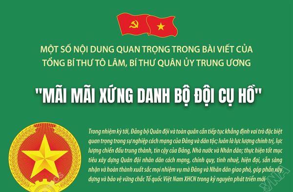 Một số nội dung quan trọng trong bài viết của Tổng Bí thư Tô Lâm, Bí thư Quân ủy Trung ương: 